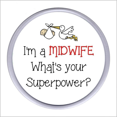 "I'm a MIDWIFE What's Your Superpower?" Acrylic Drinks Coaster