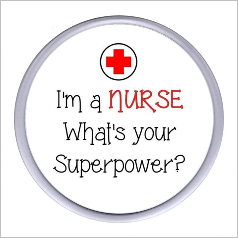 "I'm a NURSE What's Your Superpower?" Acrylic Drinks Coaster