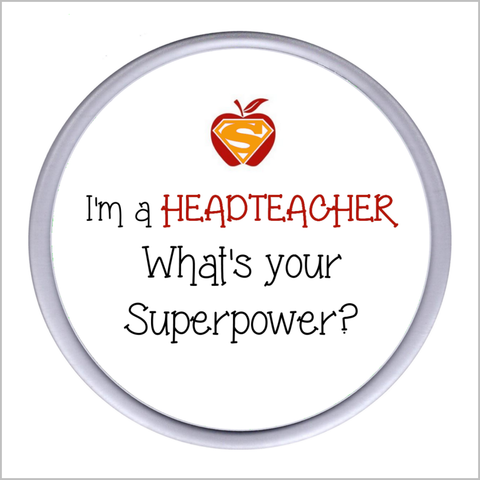 "I'm a HEADTEACHER What's Your Superpower?" Acrylic Drinks Coaster