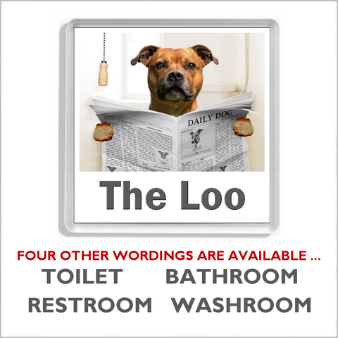 STAFFORDSHIRE BULL TERRIER READING A NEWSPAPER ON THE LOO Novelty Acrylic Toilet Door Sign (5 WORDINGS)