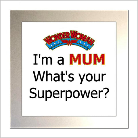 "I'm A MUM What's Your Superpower?" Glass Drinks Coaster