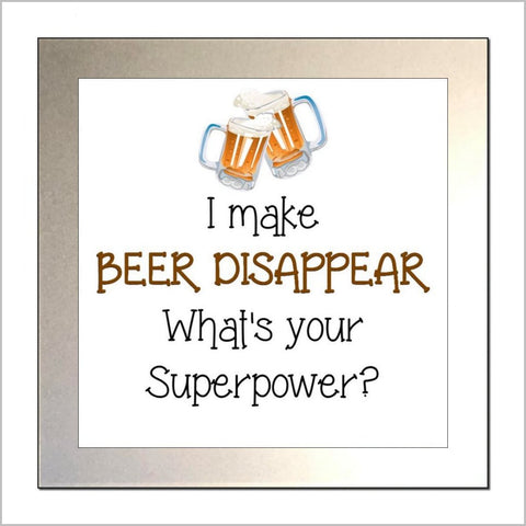 key expressions i make beer disappear whats your superpower glass drinks coaster drinks ma