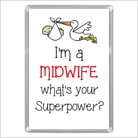 "I'm a MIDWIFE What's Your Superpower?" Jumbo Acrylic Fridge Magnet