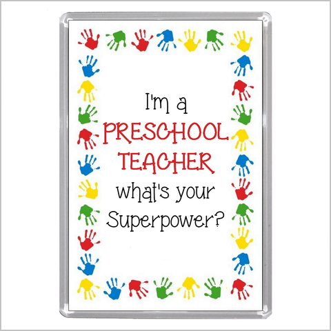 "I'm a PRESCHOOL TEACHER What's Your Superpower?" Jumbo Acrylic Fridge Magnet