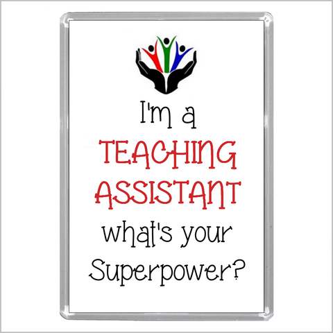 "I'm a TEACHING ASSISTANT What's Your Superpower?" Jumbo Acrylic Fridge Magnet