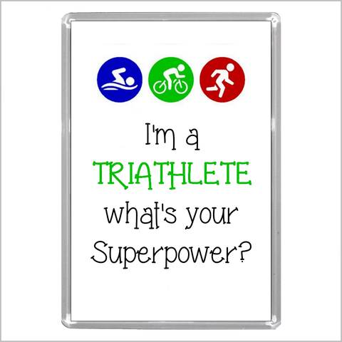 "I'm a TRIATHLETE What's Your Superpower?" Jumbo Acrylic Fridge Magnet