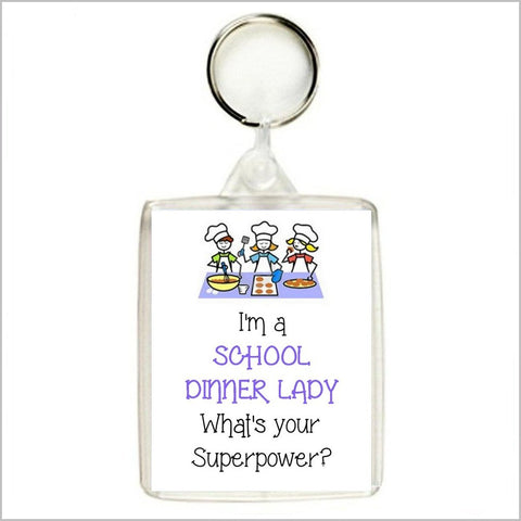 "I'M A SCHOOL DINNER LADY WHAT'S YOUR SUPERPOWER?" Keyring / Bag Tag