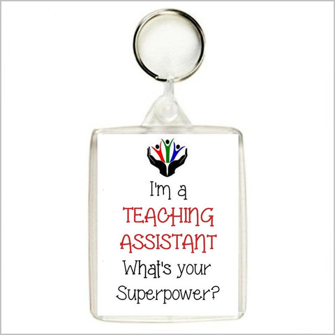 "I'M A TEACHING ASSISTANT  WHAT'S YOUR SUPERPOWER?" Keyring / Bag Tag
