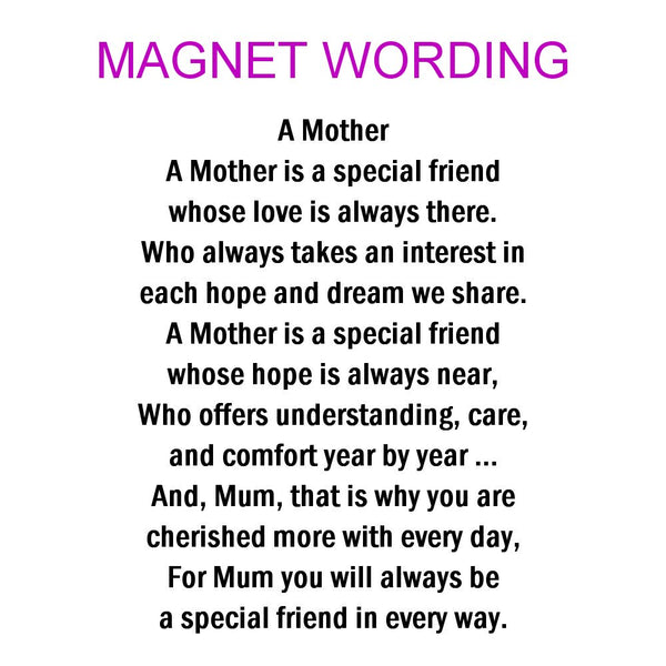 "A MOTHER IS A SPECIAL FRIEND ..." Jumbo Acrylic Fridge Magnet