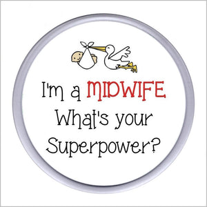 "I'm a MIDWIFE What's Your Superpower?" Acrylic Drinks Coaster