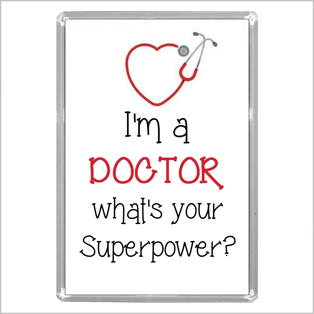 "I'm a DOCTOR What's Your Superpower?" Jumbo Acrylic Fridge Magnet