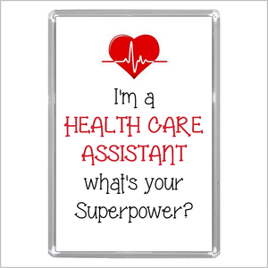 "I'm a HEALTH CARE ASSISTANT What's Your Superpower?" Jumbo Acrylic Fridge Magnet