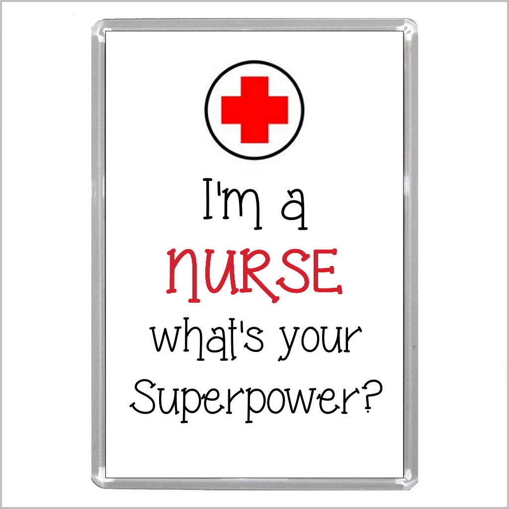 "I'm a NURSE What's Your Superpower?" Acrylic Fridge Magnet