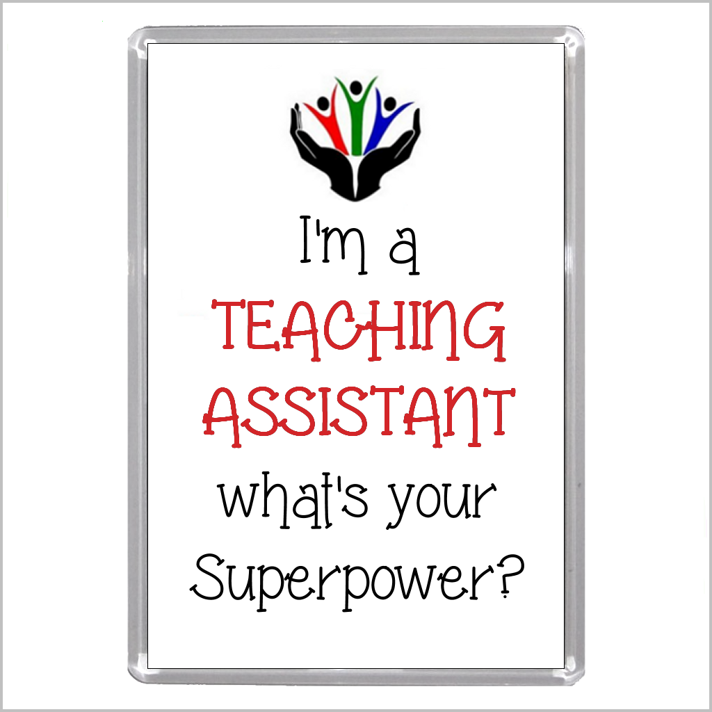 "I'm a TEACHING ASSISTANT What's Your Superpower?" Jumbo Acrylic Fridge Magnet