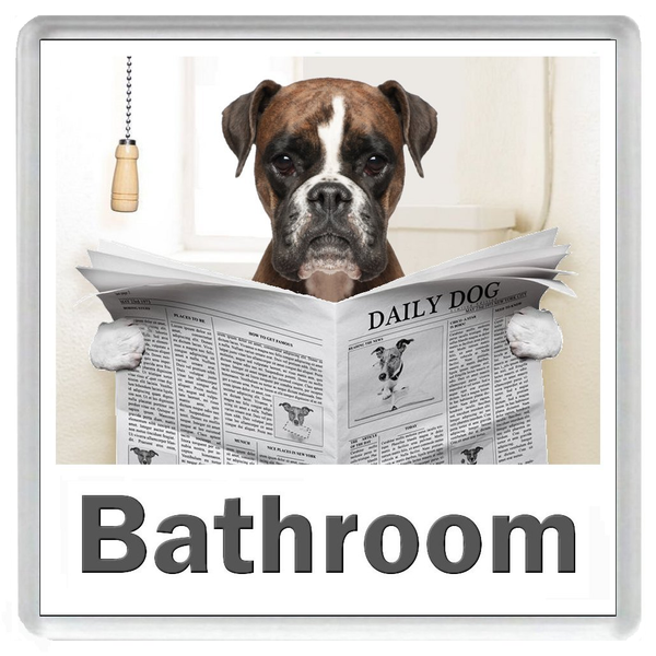 BOXER DOG READING A NEWSPAPER ON THE LOO Novelty Acrylic Toilet Door Sign (5 WORDINGS)