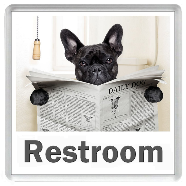 FRENCH BULLDOG READING A NEWSPAPER ON THE LOO Novelty Acrylic Toilet Door Sign (5 WORDINGS)