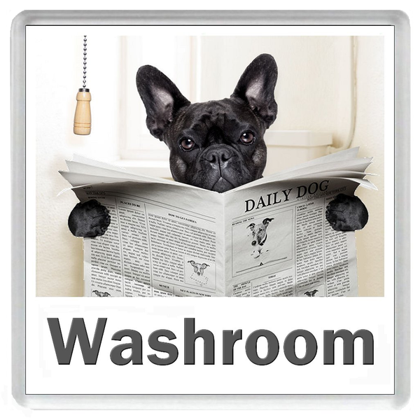 FRENCH BULLDOG READING A NEWSPAPER ON THE LOO Novelty Acrylic Toilet Door Sign (5 WORDINGS)